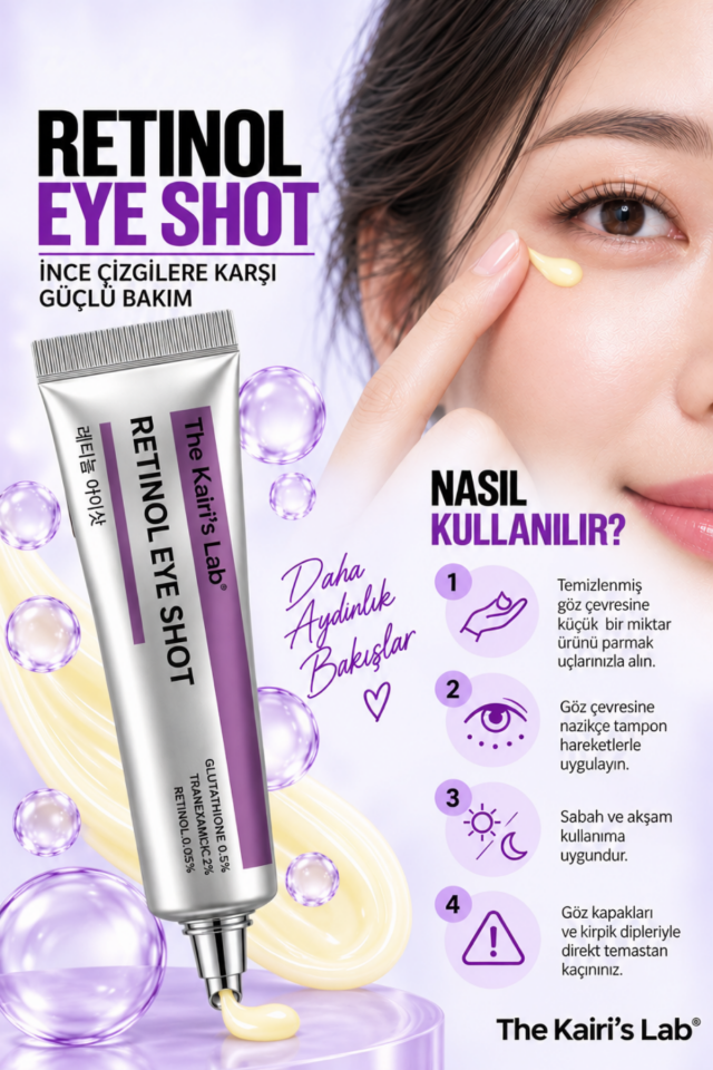The Kairi's Lab. Retinol Eye Shot Koyu Halka ve İnce Çizgi Karşıtı Aydınlatıcı Göz Çevresi Kremi Tranexamic Acid %2 Glutathione %0,5 Retinol %0,05 Niacinamide Caffeine Panthenol 20 Ml